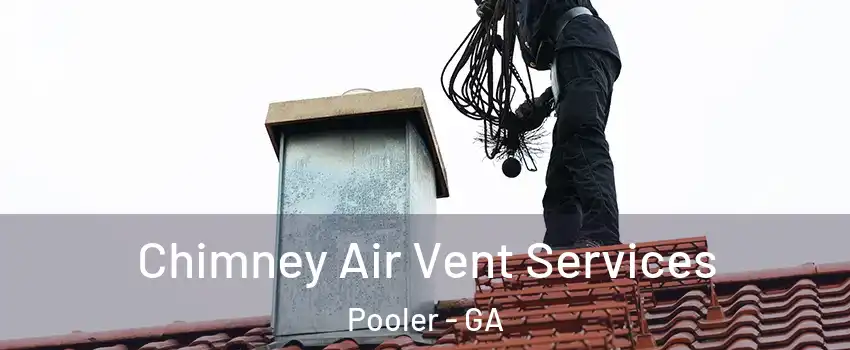  Chimney Air Vent Services Pooler - GA