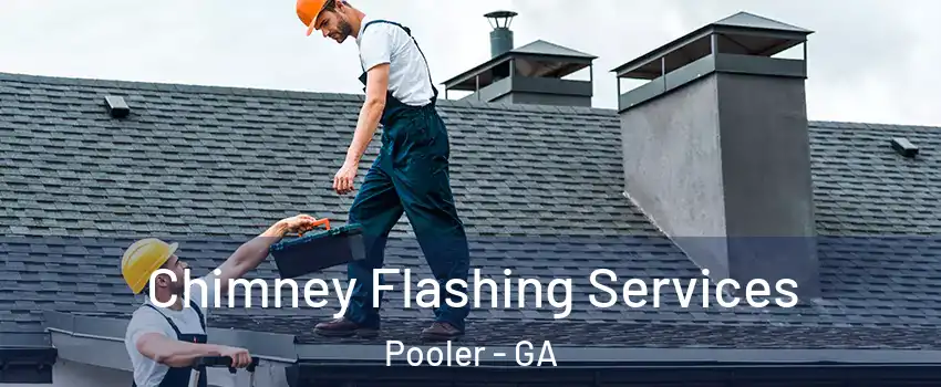  Chimney Flashing Services Pooler - GA