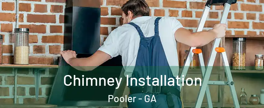  Chimney Installation Pooler - GA