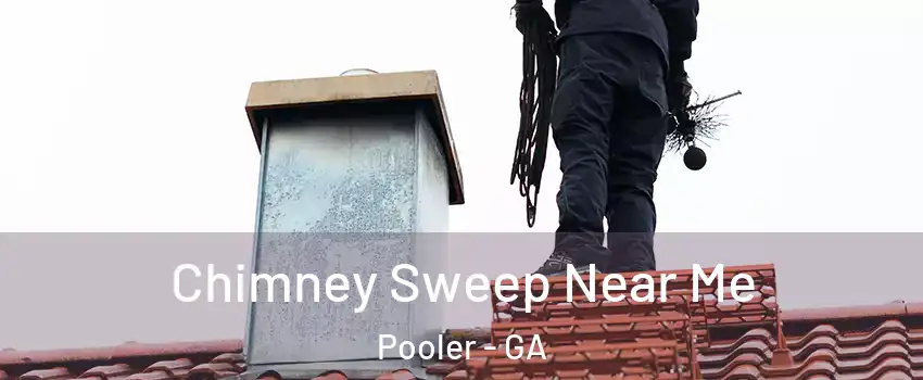  Chimney Sweep Near Me Pooler - GA