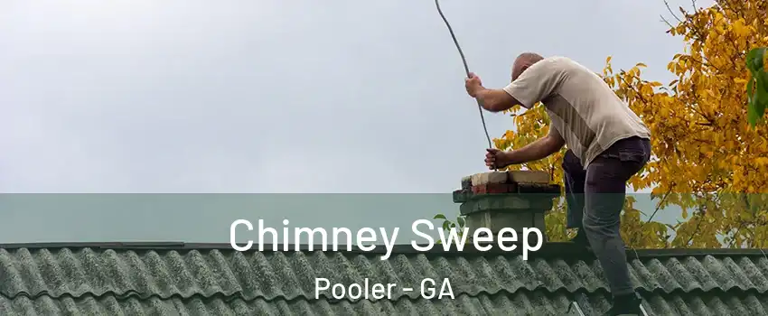  Chimney Sweep Pooler - GA