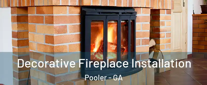 Decorative Fireplace Installation Pooler - GA