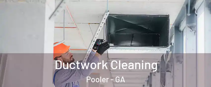  Ductwork Cleaning Pooler - GA