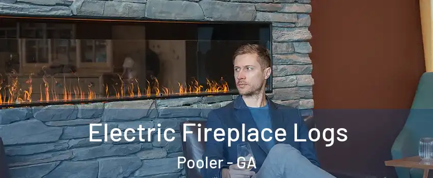  Electric Fireplace Logs Pooler - GA