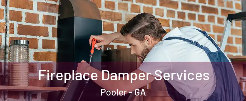  Fireplace Damper Services Pooler - GA