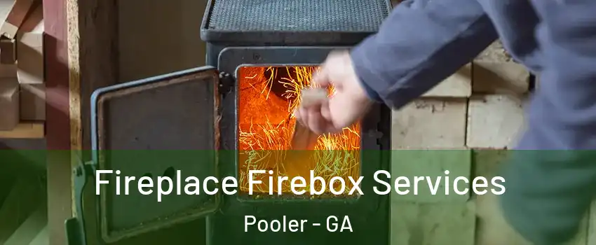  Fireplace Firebox Services Pooler - GA