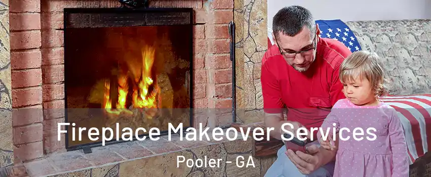  Fireplace Makeover Services Pooler - GA