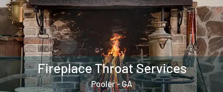  Fireplace Throat Services Pooler - GA